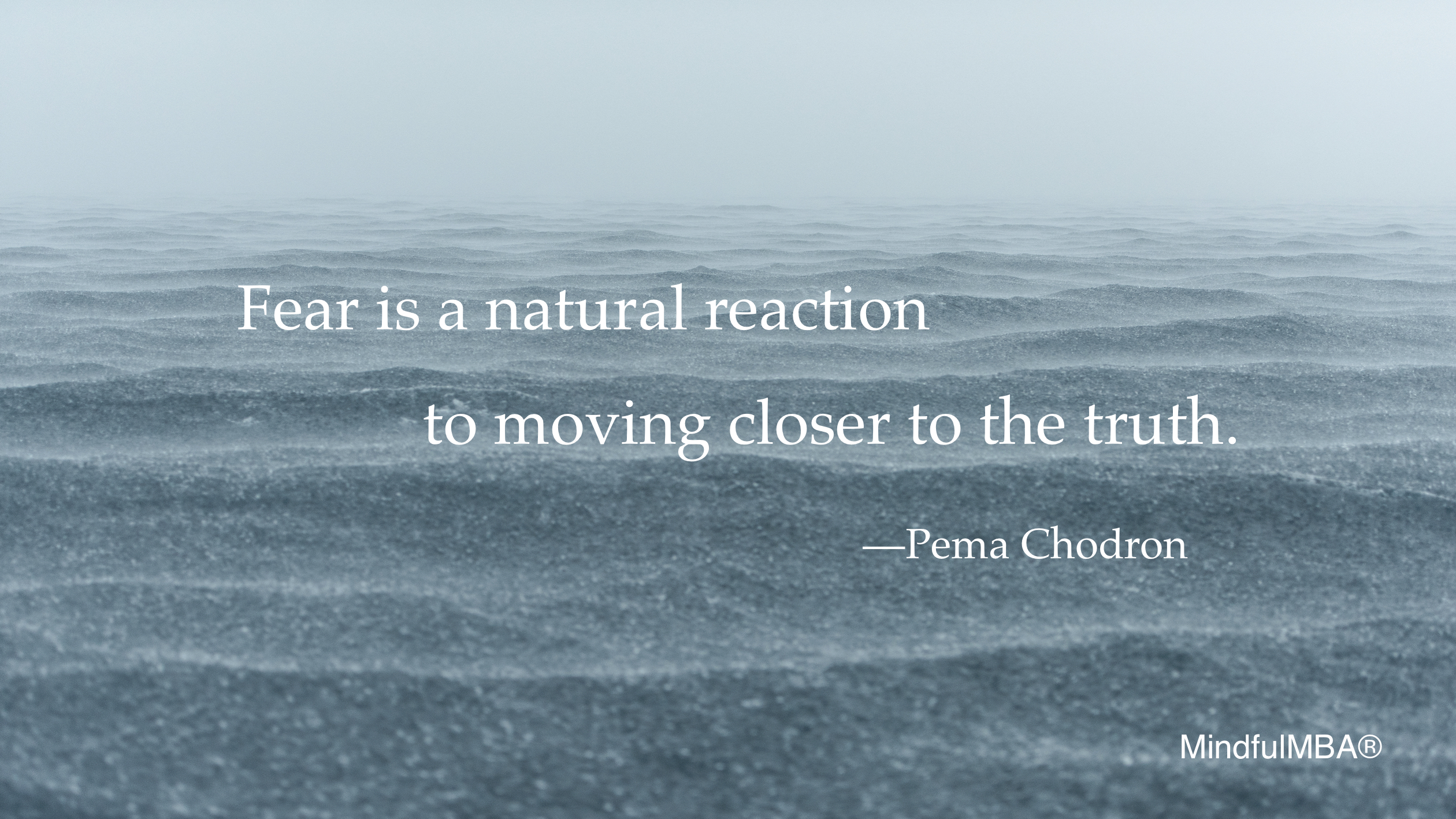 Pema Chodron_Fear Truth quote w tag