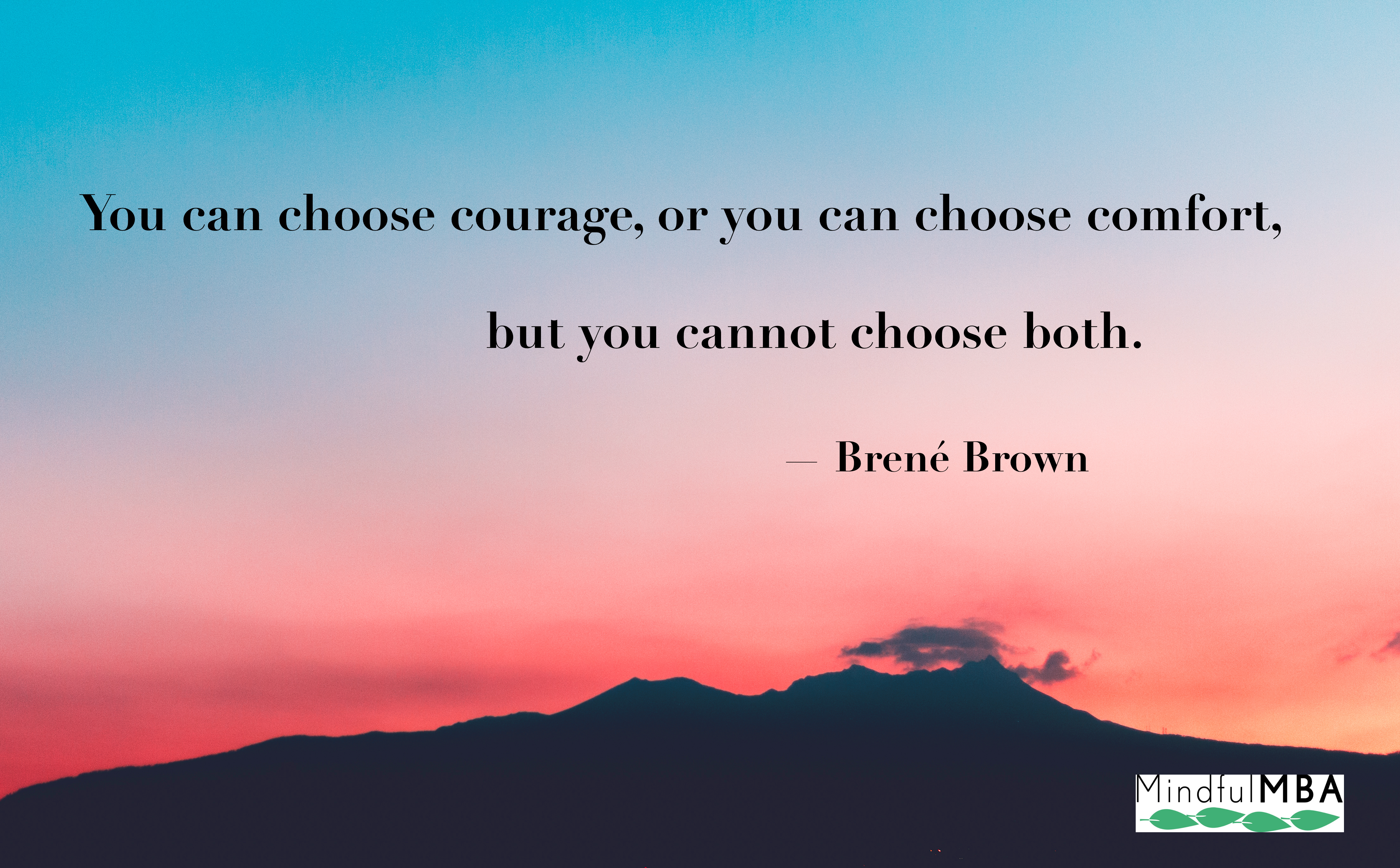 Brene Brown Courage or Comfort quote w tag
